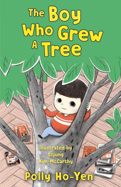 Book cover of: Boy Who Grew A Tree. By: Polly Ho-Yen