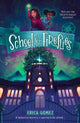 Book cover of: School For Fireflies. By: Erica Gomez