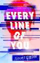 Book cover of: Every Line of You. By: Naomi Gibson