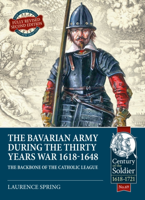 Book cover of: The Bavarian Army During the Thirty Years War, 1618-1648. By: Laurence Spring