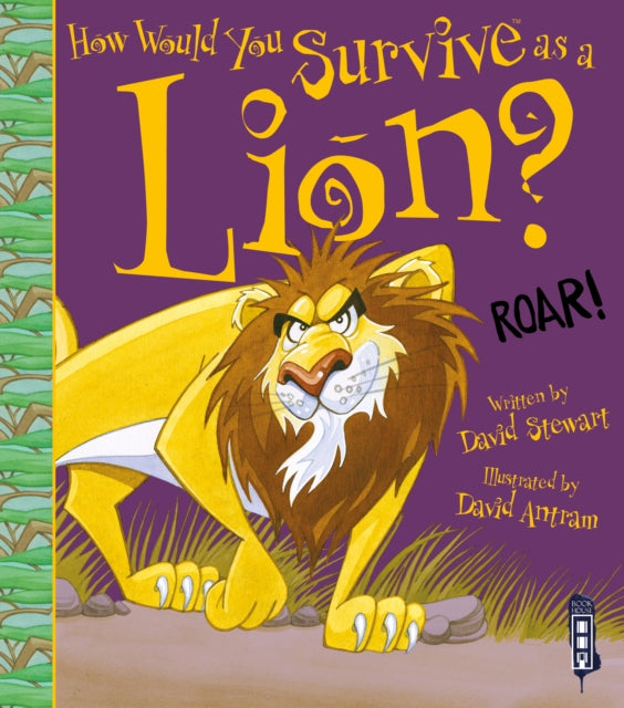 Book cover of: How Would You Survive As A Lion?. By: David Stewart