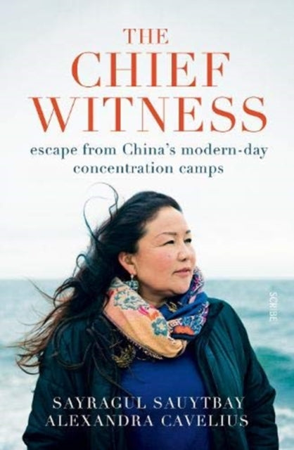 Book cover of: Chief Witness. By: Sayragul Sauytbay