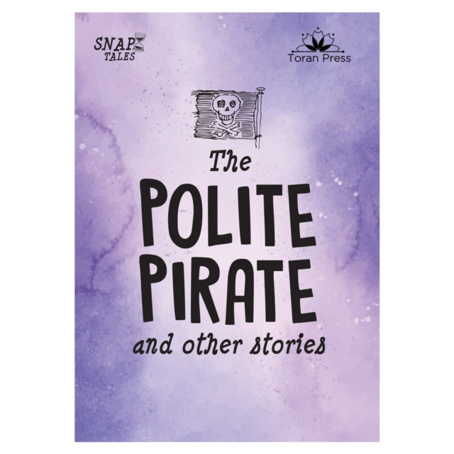 Book cover of: Snap Tales the Polite Pirate and Other Stories