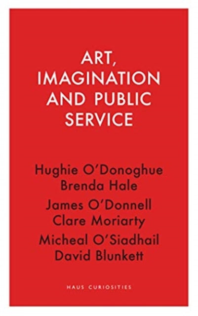 Book cover of: Art, Imagination and Public Service. By: Hughie OÂ¿Donoghue