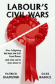 Book cover of: Labour's Civil Wars. By: Patrick Diamond