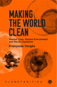 Book cover of: Making the World Clean. By: Francoise Verges