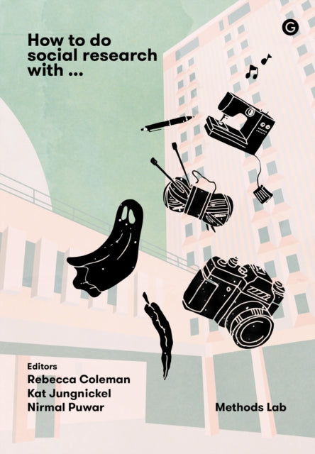 Book cover of: How To Do Social Research With. By: Rebecca Coleman