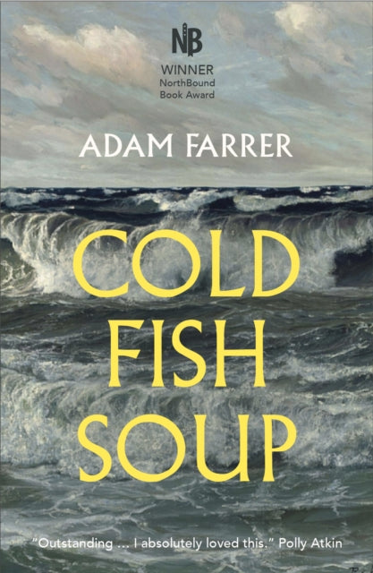 Book cover of: Cold Fish Soup. By: Adam Farrer