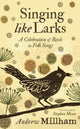 Book cover of: Singing Like Larks. By: Andrew Millham