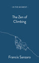 Zen of Climbing 9781913393717 Francis Sanzaro
