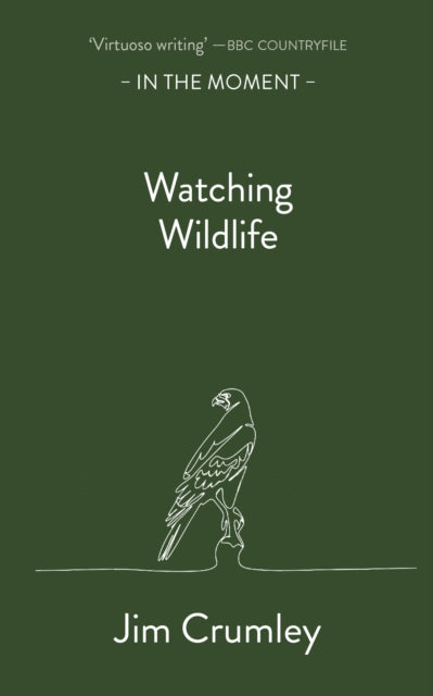 Watching Wildlife 9781913393847 Jim Crumley