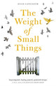 Book cover of: Weight of Small Things. By: Julie Lancaster