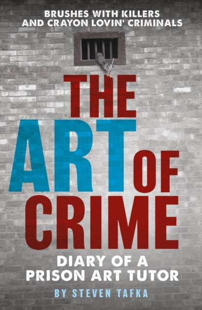 Book cover of: Art of Crime. By: Steven Tafka