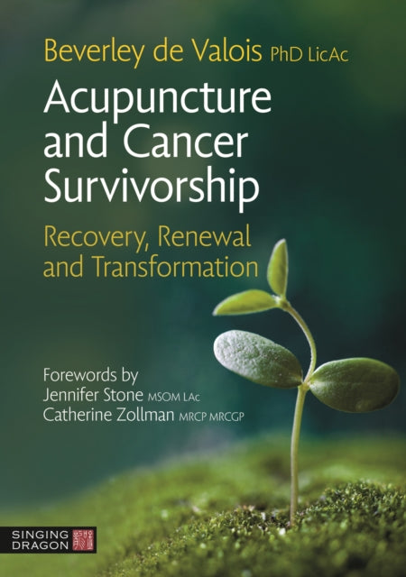 Book cover of: Acupuncture and Cancer Survivorship. By: Beverley de Valois
