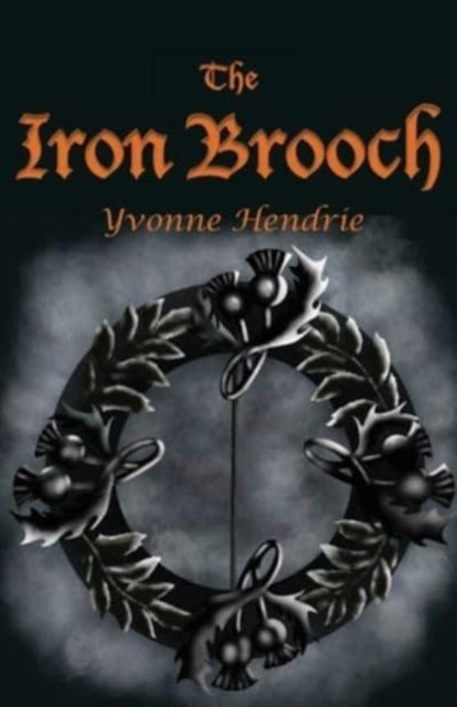 Book cover of: Iron Brooch. By: Yvonne Hendrie