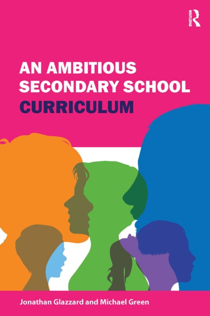 Book cover of: Ambitious Secondary School Curriculum. By: Jonathan Glazzard
