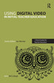 Book cover of: Using Digital Video in Initial Teacher Education. By: John McCullagh