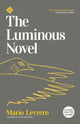 Book cover of: Luminous Novel. By: Mario Levrero