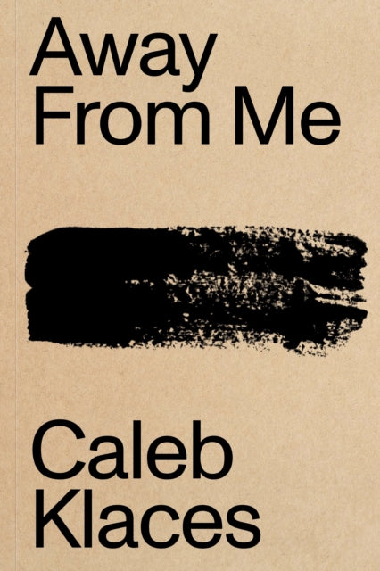 Book cover of: Away From Me. By: Caleb Klaces