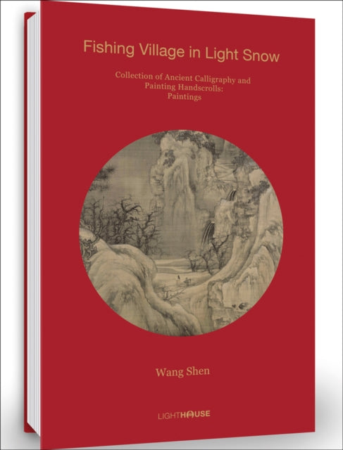 Book cover of: Wang Shen: Fishing Village in Light Snow. By: Cheryl Wong