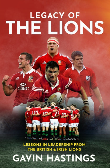 Book cover of: Legacy of the Lions. By: Gavin Hastings