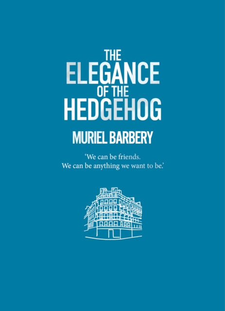 Book cover of: Elegance of the Hedgehog. By: Muriel Barbery