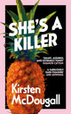 Book cover of: She's A Killer. By: MCDOUGALL