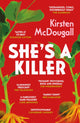 Book cover of: She's A Killer. By: Kirsten McDougall