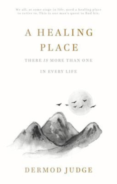 Book cover of: Healing Place. By: Dermod Judge