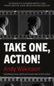 Book cover of: Take One, Action!. By: Andy Wilkinson