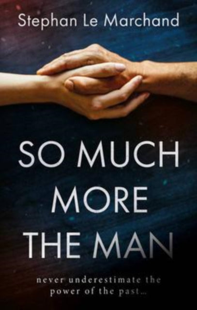 Book cover of: So Much More the Man. By: Stephen La Marchand