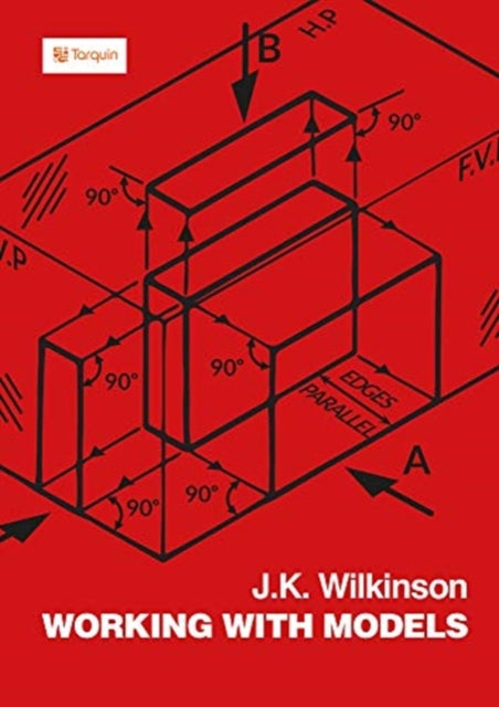 Book cover of: Working with Models. By: J. K. Wilkinson