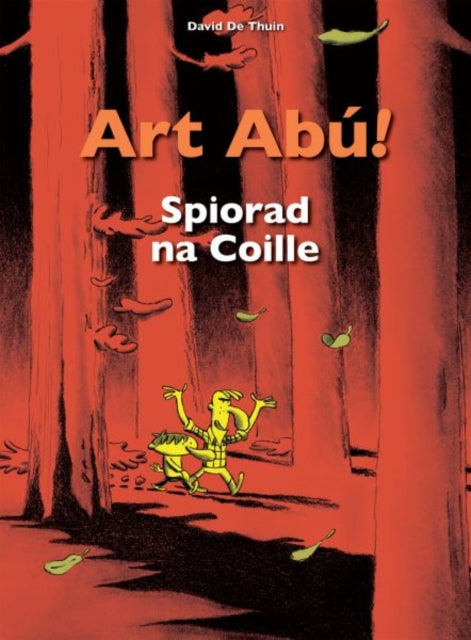 Book cover of: Art Abu! Spiorad na Coille. By: David De Thuin