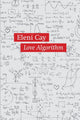 Book cover of: Love Algorithm. By: Eleni CAY