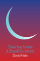 Dancing Under A Bloodless Moon