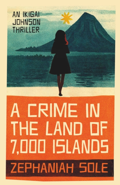 Crime In The Land of 7,000 Islands 9781913606480 Zephaniah Sole