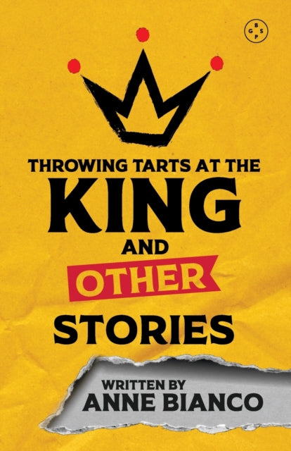 Book cover of: Throwing Tarts At The King And Other Stories
