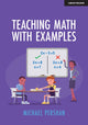 Book cover of: Teaching Math With Examples. By: Michael Pershan