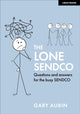 Book cover of: Lone SENDCO: Questions and answers for the busy SENDCO. By: Gary Gary Aubin