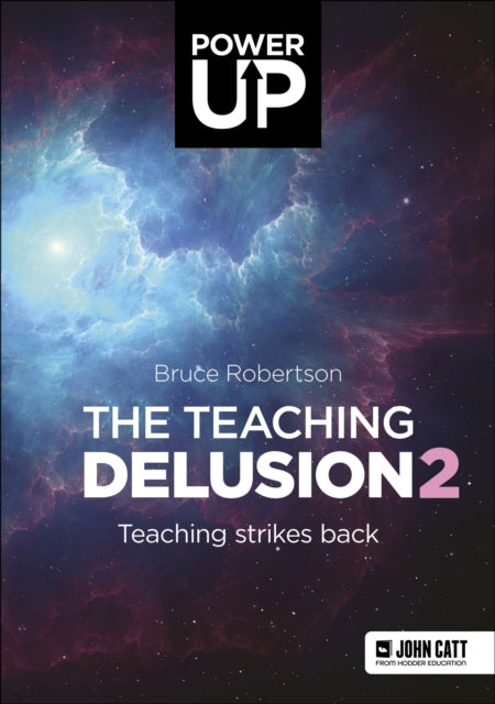 Book cover of: Teaching Delusion 2: Teaching Strikes Back. By: Bruce Robertson