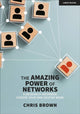 Book cover of: Amazing Power of Networks: A (research-informed) choose your own destiny book. By: Chris Brown