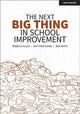 Book cover of: Next Big Thing in School Improvement. By: Rebecca Allen