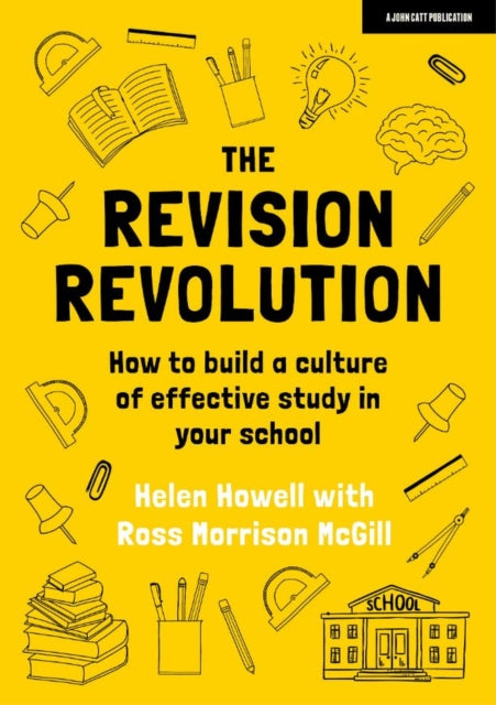 Book cover of: Revision Revolution: How to build a culture of effective study in your school. By: Helen Howell