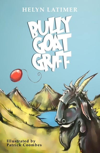 Book cover of: Bully Goat Griff. By: Helyn Latimer