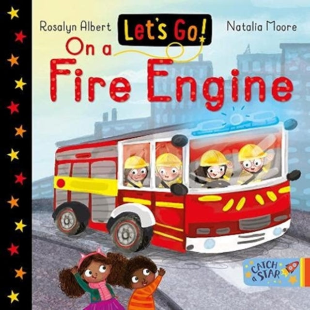 Let's Go! On a Fire Engine 9781913639549 Rosalyn Albert