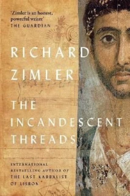 Book cover of: Incandescent Threads. By: Richard Zimler