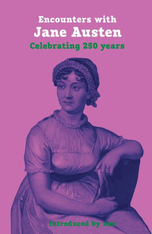Encounters with Jane Austen, Celebrating 250 Years