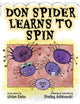Book cover of: Don Spider Learns to Spin