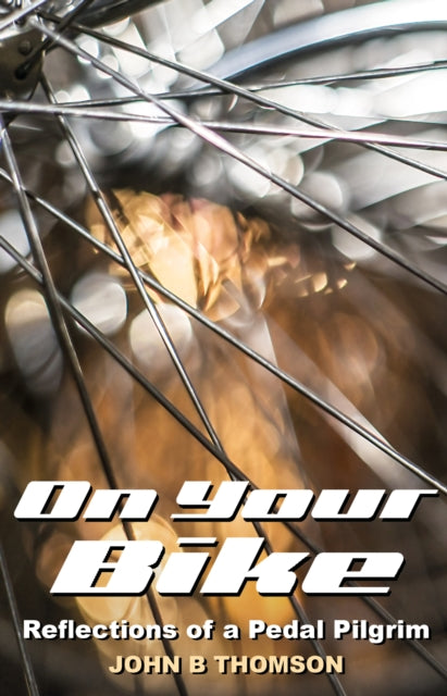 Book cover of: On Your Bike. By: John B. Thomson