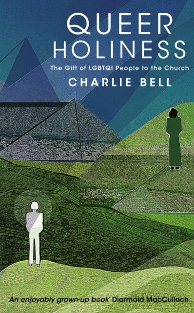 Book cover of: Queer Holiness. By: Charlie Bell